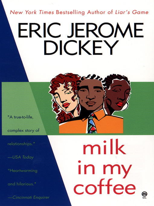 Title details for Milk in My Coffee by Eric Jerome Dickey - Available